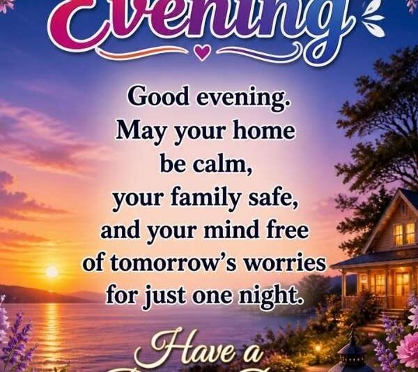 140+ Warm Good Evening Blessings for Every Person in Your Life